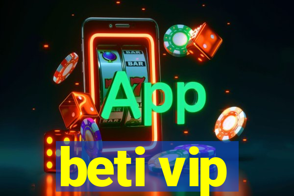 beti vip